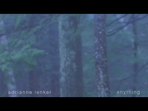 adrianne lenker - anything (official audio)