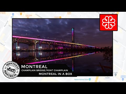 The New Champlain Bridge/Samuel-De Champlain - Montreal in a Box Presents