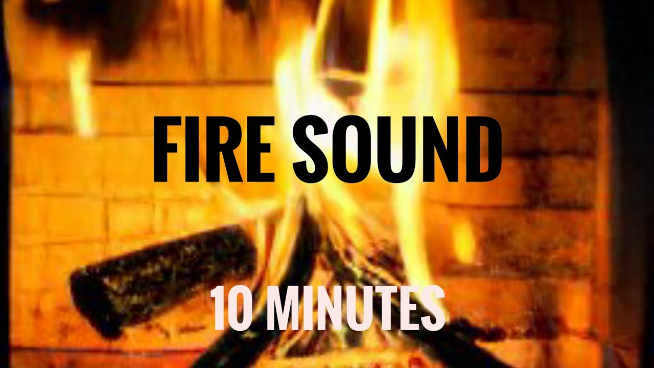 Fire Sound [10 Minutes] - YouTube