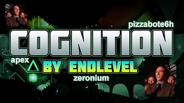 Geometry Dash 2.11 — Cognition By EndLevel [Extreme Demon] [144hz]