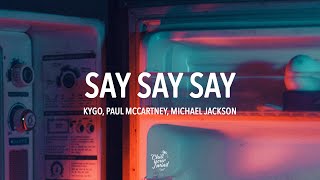 Kygo - Say Say Say (ft. Paul McCartney, Michael Jackson) Resimi