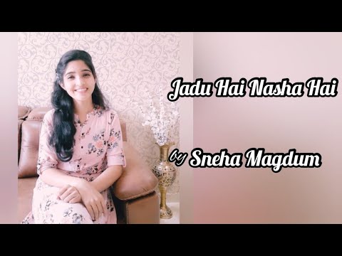 Jadu Hai Nasha Hai | Sneha Magdum | Shreya Ghoshal