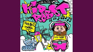 Video thumbnail of "Kid Robot - Freaky Work (Original Mix)"