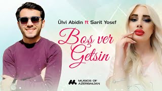 Ülvi Abidin x Sarit Yosef — Boş Ver Getsin (Rəsmi ) Resimi