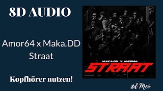 Amor64 x Maka.DD - Straat (8D Audio) KOPFHÖRER BENUTZEN!