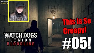 This Is So Creepy  Watch Dogs Legion Bloodlines- Part 5