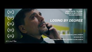 Losing by degree | Short movie