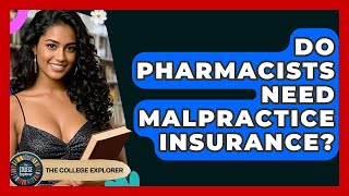 Do Pharmacists Need Malpractice Insurance? - The College Explorer