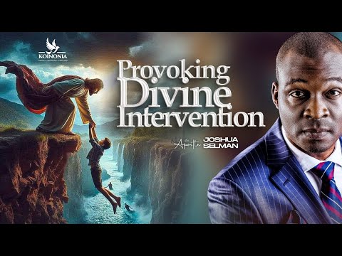 PROVOKING DIVINE INTERVENTION