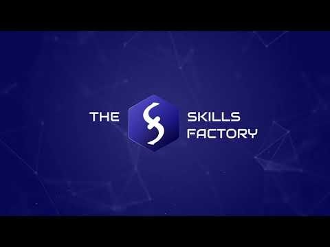 The Skills Factory™ - Everything is Possible