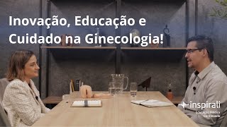 Autoestima feminina, Tecnologias na Ginecologia Regenerativa | Dra. Louisa Mobbs #Videocast02