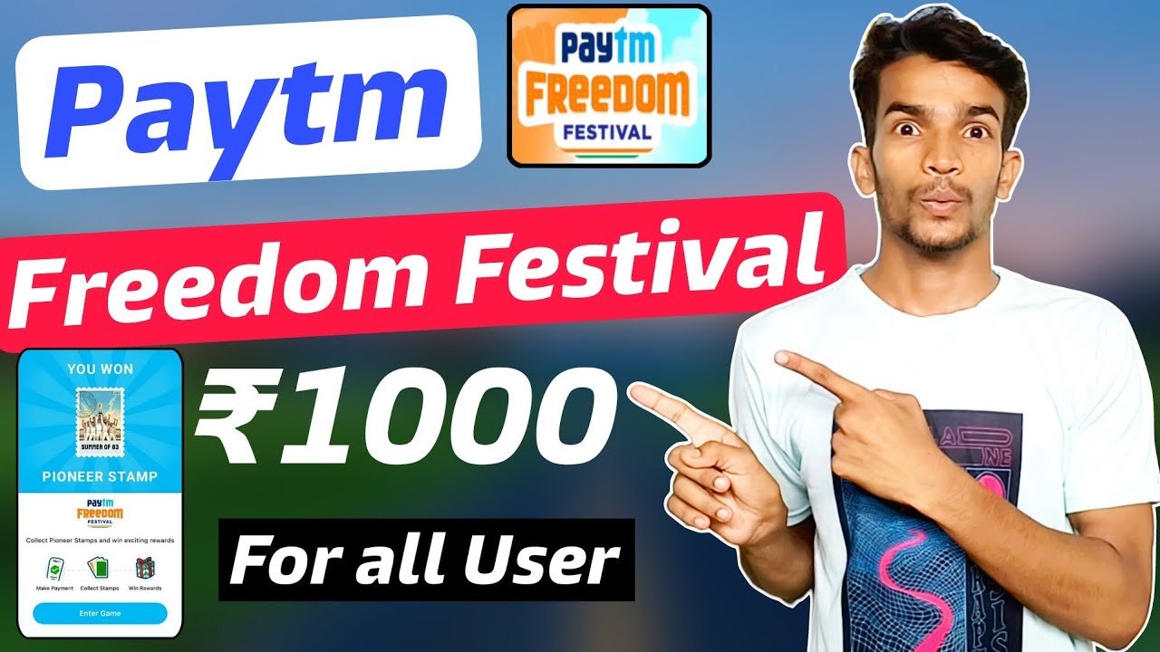 Paytm Freedom Festival Offer ! Earn ₹1000 Cashback ! Paytm New Cashback Offer
