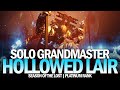 Solo Grandmaster Nightfall The Hollowed Lair [Destiny 2]