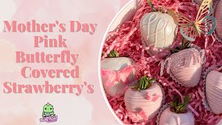 Mother's Day Pink Butterfly Chocolate Covered Strawberries Step By Step Tutorial