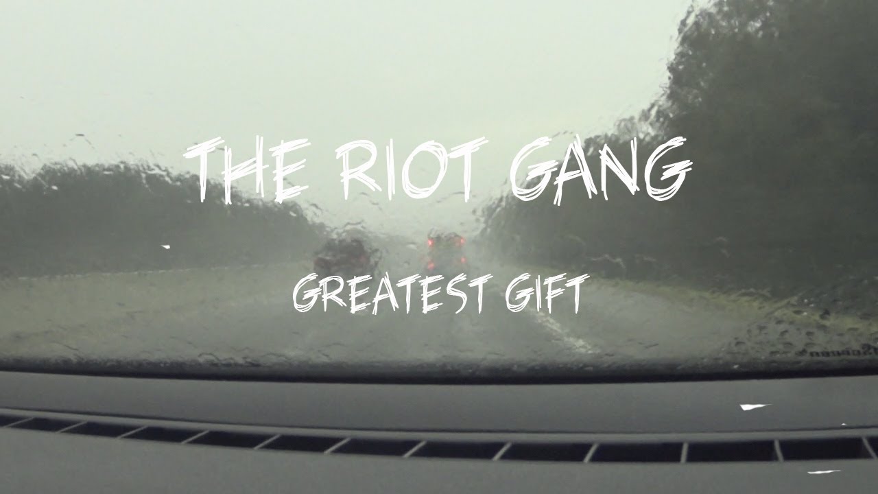 The Riot Gang - Greatest Gift (Lyric Video)