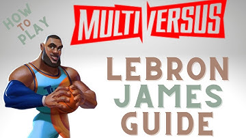 MultiVersus - How To Play LEBRON JAMES (for beginners / new players)