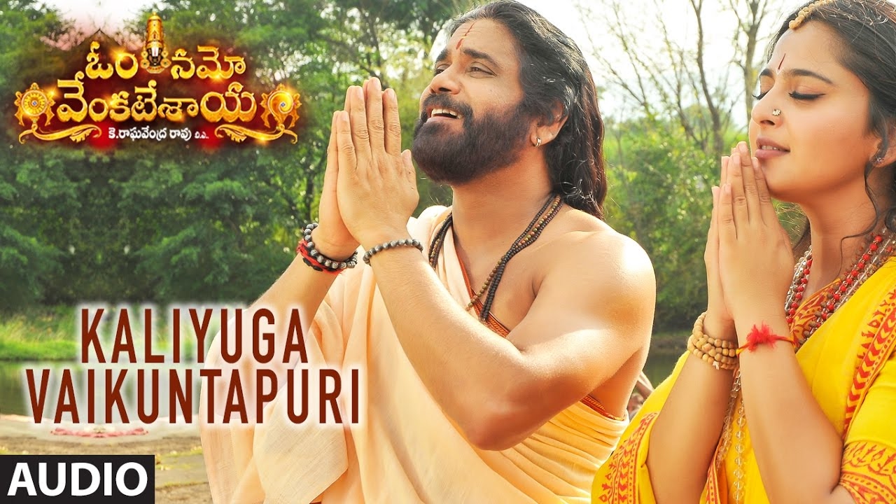 Kaliyuga Vaikuntapuri Full Song  Om Namo Venkatesaya  Nagarjuna Anushka Shetty  M M Keeravani