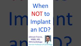 When NOT to Implant an ICD?