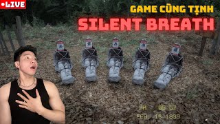 🔴 Game cùng Tịnh | Chơi game kinh dị Silent Breath