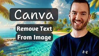 How To Remove Text From Image In Canva 2024 (Remove Words From Photo)