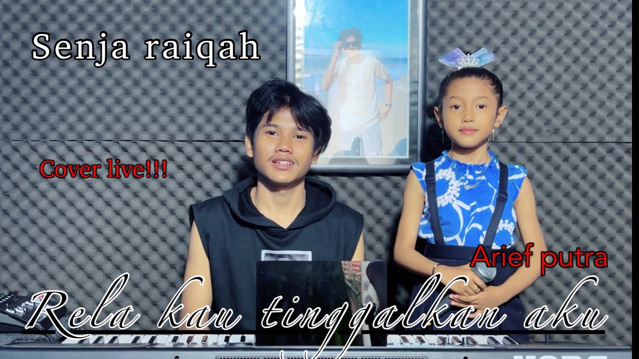 RELA KAU TINGGALKAN AKU || ARIEF PUTRA || by SENJA RAIQAH ( COVER )