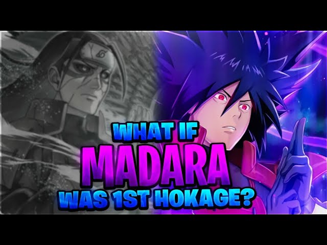 Naruto: 10 Ways Madara Would've Been A Great Hokage