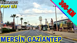 Mersin-Gaziantep 1/2 (Türkiye Turu Video #12)