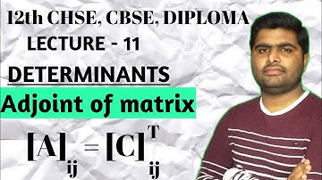 Adjoint of matrix | (lecture-11) class 12th math in odia