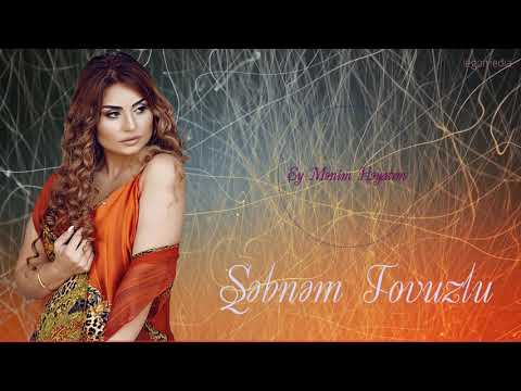 Şəbnəm Tovuzlu - Ey Mənim Həyatım (Official Audio)