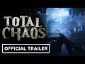 Total Chaos - Official Gameplay Trailer