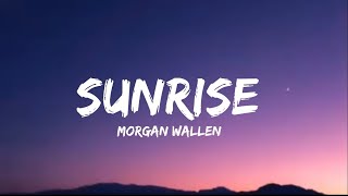 Morgan Wallen -  Sunrise  ( Slowed )