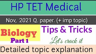 HP TET Medical 2021 paper solution || Detailed explaination|| HP Tet Biology preparation|| Part 1