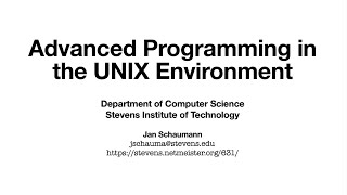 Advanced Programming in the UNIX Environment: Week 01 - Introduction