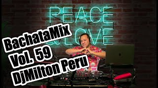 BachataMix Vol. 59 / DjMilton Peru