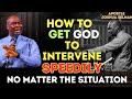 How to provoke gods intervention no matter the situation apostle joshua selman