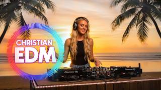🎶 Christian EDM Worship | Deep Faith &amp; Summer Praise