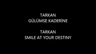 Tarkan - Gülümse Kaderine (English)