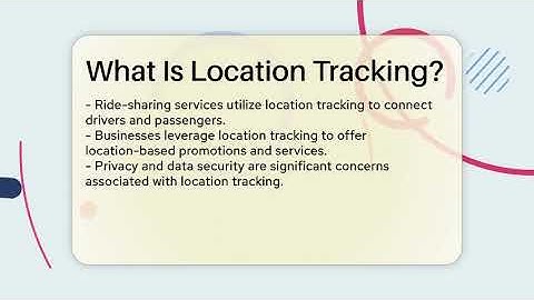 What Is Location Tracking? - Everyday-Networking