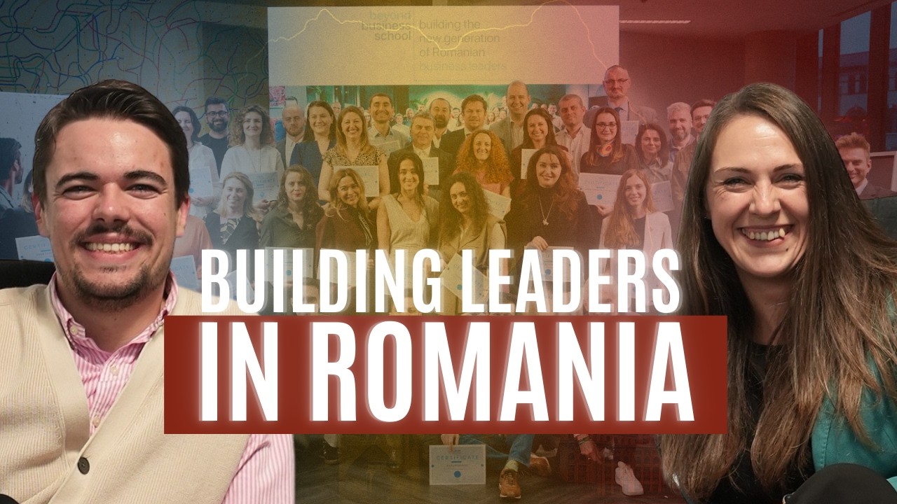 Building Leaders in Romania - Andra Ghibuțiu, CEO Beyond Business School - Voice of Romania