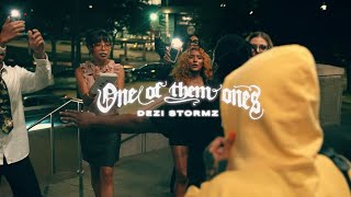 One of them Ones Dezi Stormz - Official Music Video