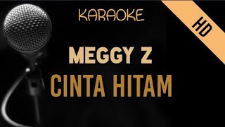 Meggi Z - Cinta Hitam | HD Karaoke