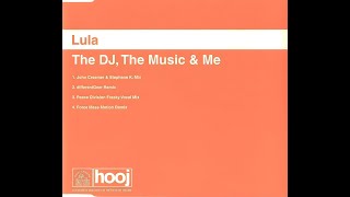 Lula The DJ, The Music & Me (John Creamer & Stephane K  Mix)