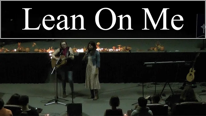 Amanda Friesen & Ridima Pinto, Lean On Me - Provid...