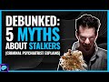 Debunked myths about stalkers which celebrity feared for their life  criminal psych explains