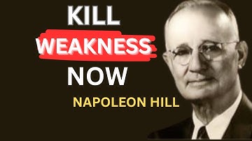 Kill That Weak Version Of Yourself That Keeps Quitting | Napoleon Hill