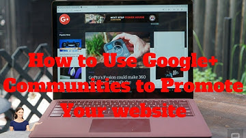 How to Use Google plus Communities  | How to Use Google+ Communities to Promote Your website