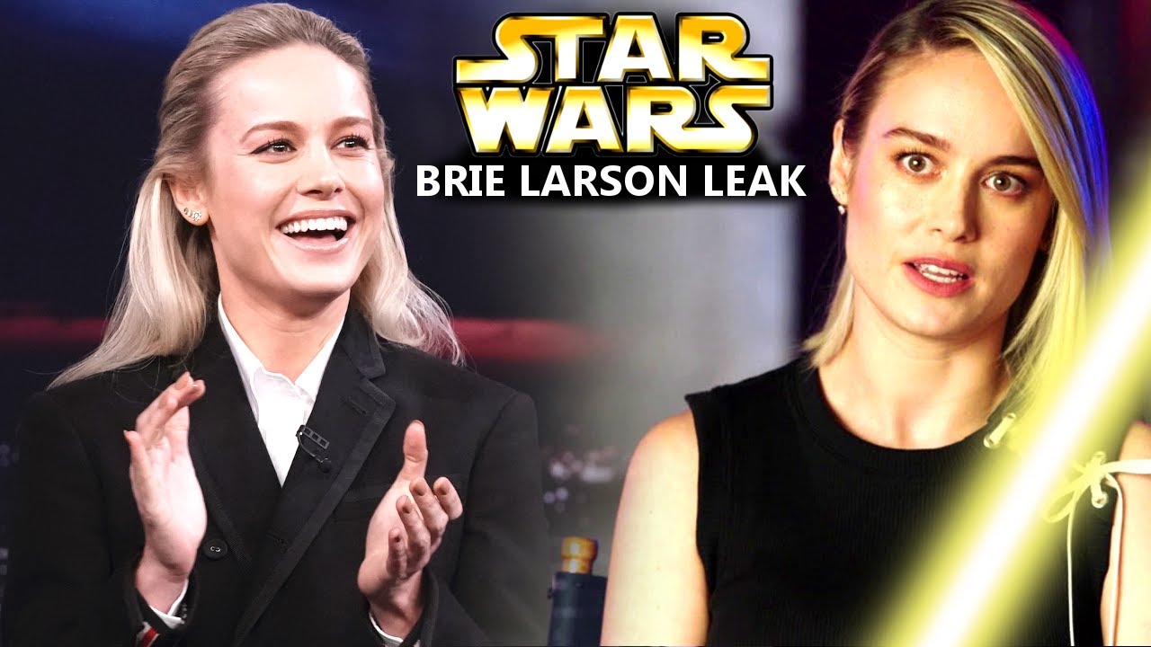 Brie Larson Star Wars Leak This Just Happened Star Wars Explained Youtube