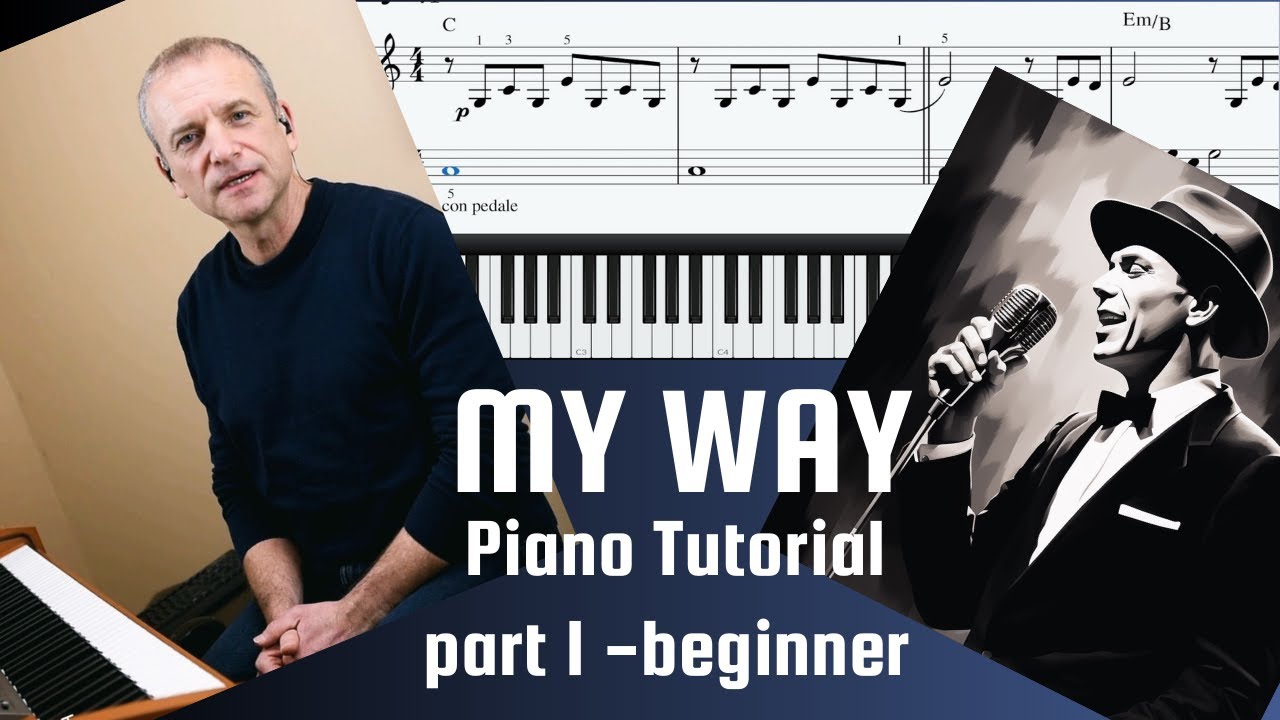 My Way - Piano Tutorial - part 1- beginner