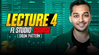DRUM PATTERN | FL STUDIO 25 Course | Lecture 4 | (Hindi)
