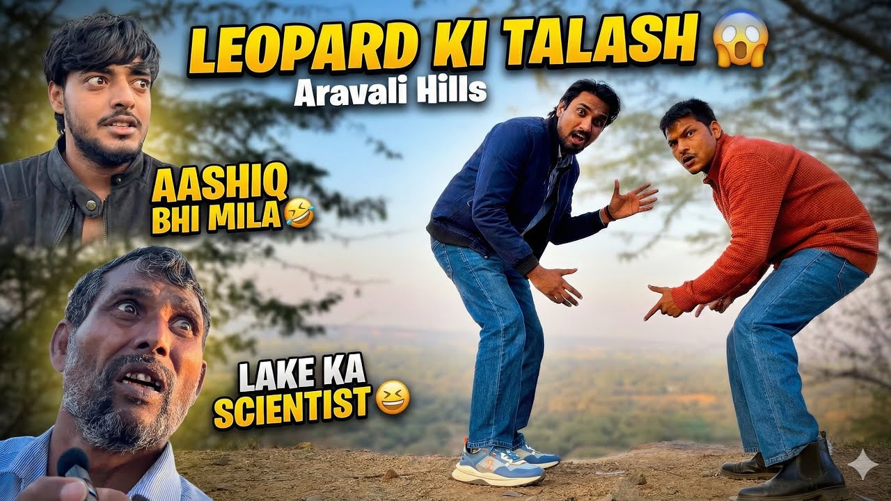 Aravalli Hills ke Namune: Scientist, Aashiq aur Leopard ka Sach! 😂 | Funny Video | Nimolia Vlogs |